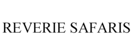 REVERIE SAFARIS trademark