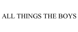 ALL THINGS THE BOYS trademark