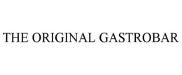 THE ORIGINAL GASTROBAR trademark