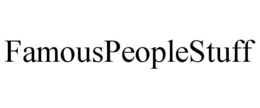 FAMOUSPEOPLESTUFF trademark