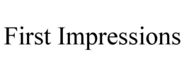 FIRST IMPRESSIONS trademark