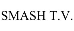 SMASH T.V. trademark