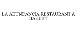 LA ABUNDANCIA RESTAURANT & BAKERY trademark