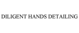 DILIGENT HANDS DETAILING trademark