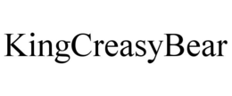KINGCREASYBEAR trademark