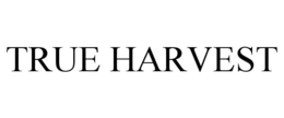 TRUE HARVEST trademark