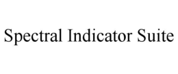 SPECTRAL INDICATOR SUITE trademark