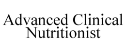 ADVANCED CLINICAL NUTRITIONIST trademark