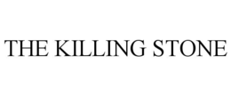 THE KILLING STONE trademark