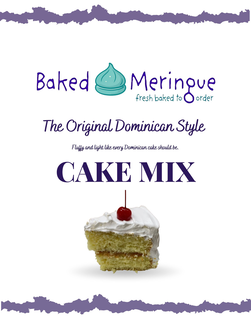 BAKED MERINGUE FRESH BAKED TO ORDER THE ORIGINAL DOMINICAN STYLE CAKE MIX FLUFFY AND LIGHT LIKE EVERY DOMINICAN CAKE SHOULD BE trademark