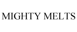 MIGHTY MELTS trademark