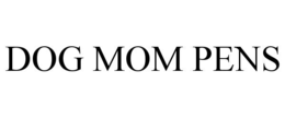 DOG MOM PENS trademark