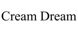 CREAM DREAM trademark