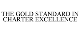 THE GOLD STANDARD IN CHARTER EXCELLENCE trademark