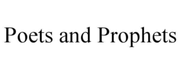 POETS AND PROPHETS trademark