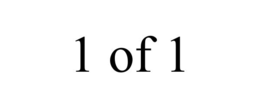 1 OF 1 trademark