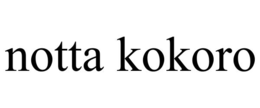 NOTTA KOKORO trademark