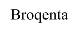 BROQENTA trademark