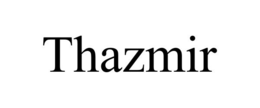 THAZMIR trademark