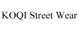 KOQI STREET WEAR trademark