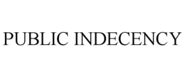 PUBLIC INDECENCY trademark