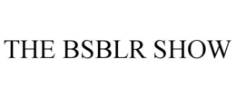 THE BSBLR SHOW trademark