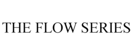 THE FLOW SERIES trademark