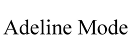 ADELINE MODE trademark