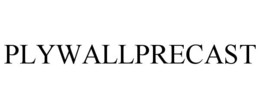 PLYWALLPRECAST trademark