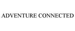 ADVENTURE CONNECTED trademark