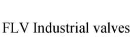 FLV INDUSTRIAL VALVES trademark