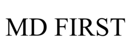 MD FIRST trademark