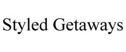 STYLED GETAWAYS trademark