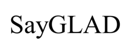 SAYGLAD trademark