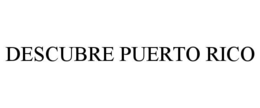 DESCUBRE PUERTO RICO trademark