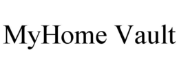 MYHOME VAULT trademark