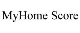 MYHOME SCORE trademark