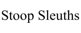 STOOP SLEUTHS trademark