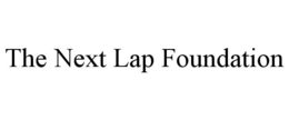 THE NEXT LAP FOUNDATION trademark