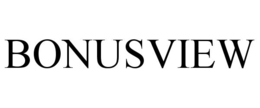 BONUSVIEW trademark