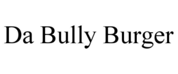 DA BULLY BURGER trademark