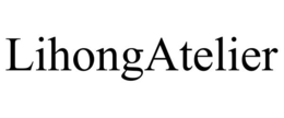 LIHONGATELIER trademark