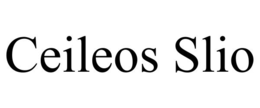 CEILEOS SLIO trademark