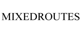 MIXEDROUTES trademark