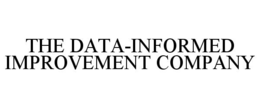 THE DATA-INFORMED IMPROVEMENT COMPANY trademark