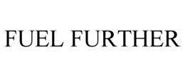 FUEL FURTHER trademark
