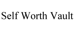 SELF WORTH VAULT trademark