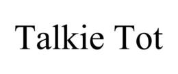 TALKIE TOT trademark