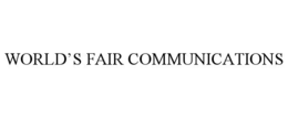 WORLD’S FAIR COMMUNICATIONS trademark
