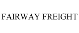 FAIRWAY FREIGHT trademark